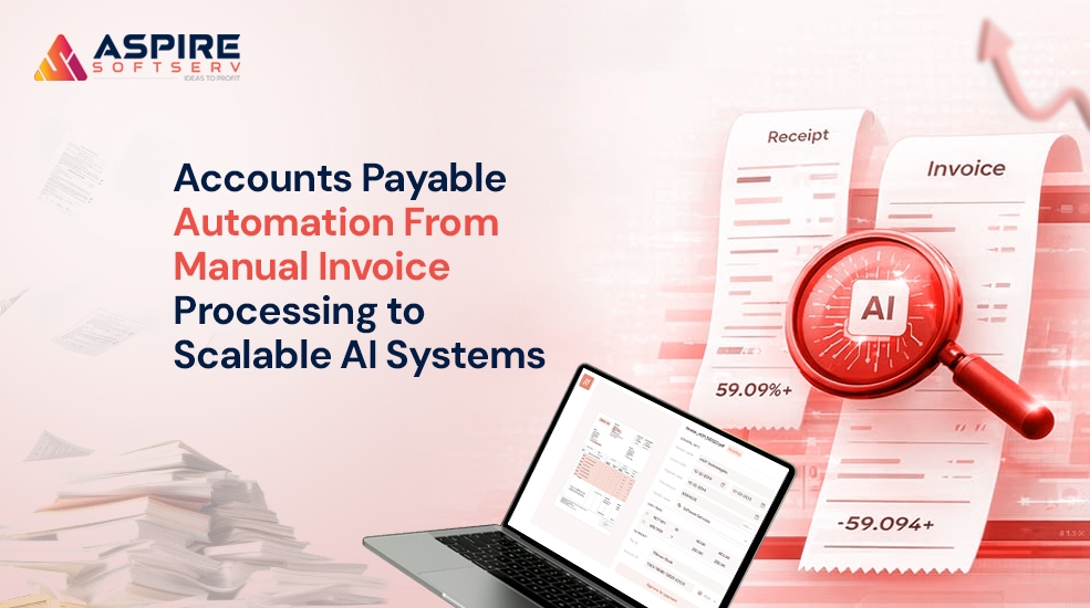 Accounts-Payable-Automation-From-Manual-Invoice-Processing-to-Scalable-AI-Systems