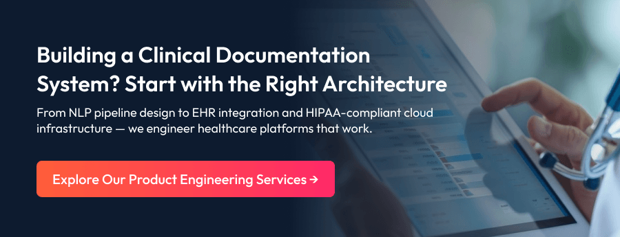 Building a Clinical Documentation System_ Start with the Right Architecture - CTA Banner.png