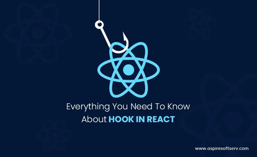 Everything You Need To Know About Hook In React