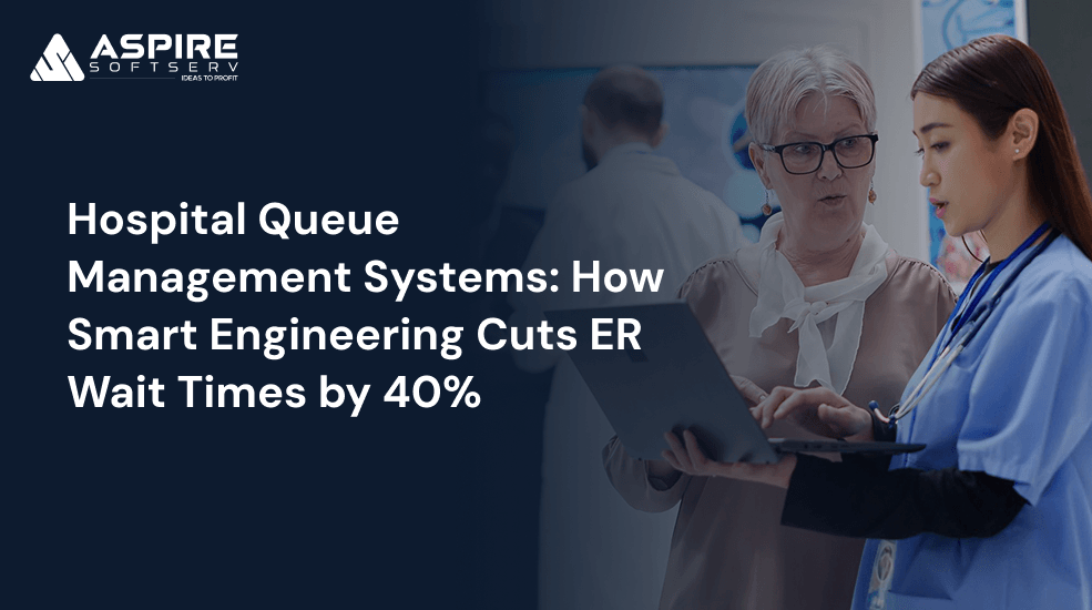 Hospital Queue Management Systems_ How Smart Engineering Cuts ER Wait Times by 40%