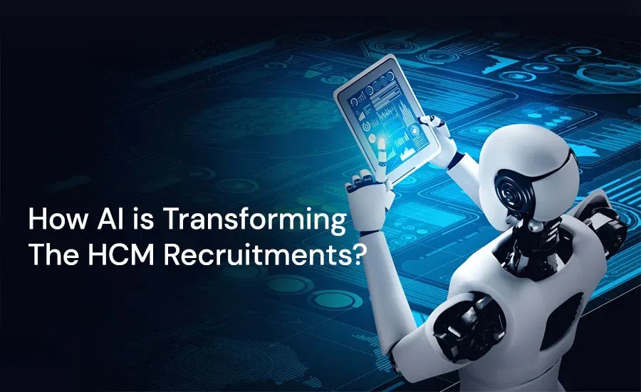 How AI is Transforming the HCM Recruitments