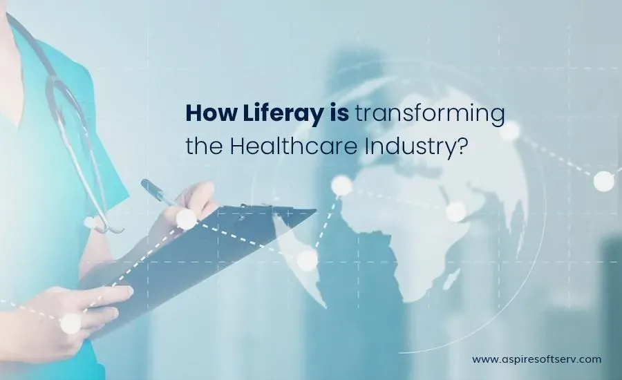 How-Liferay-is-transforming-the-Healthcare-Industry.webp