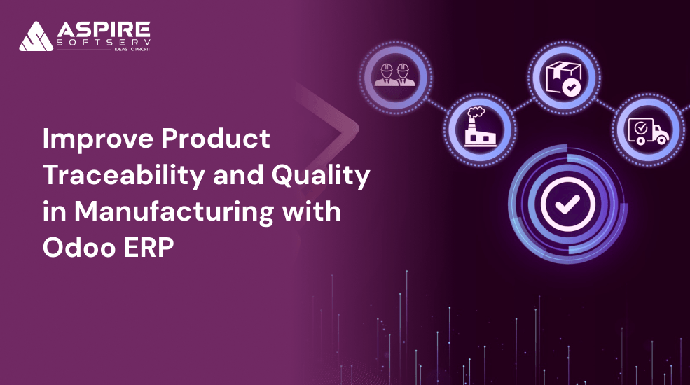 Improve-Product-Traceability-and-Quality-in-Manufacturing-with-Odoo-ERP