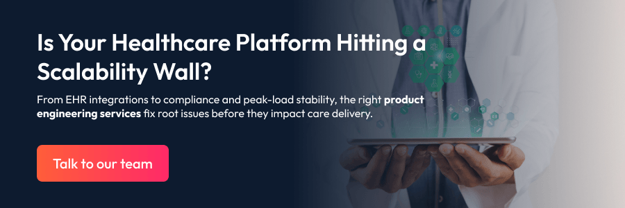 Is Your Healthcare Platform Hitting a Scalability Wall - CTA Banner.png
