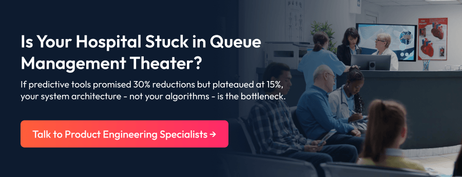 Is Your Hospital Stuck in Queue Management Theater_ - CTA Banner.png