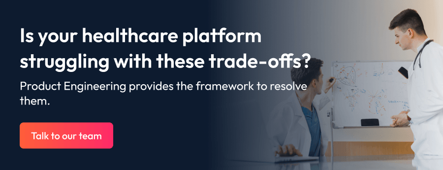 Is your healthcare platform struggling with these trade-offs_ - CTA Banner.png