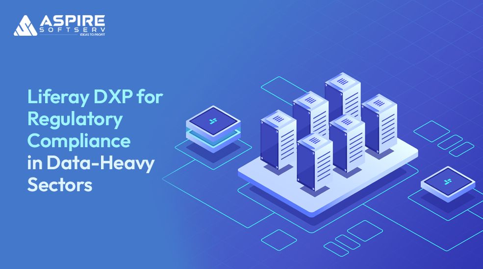 Liferay-DXP-for-Regulatory-Compliance-in-Data-Heavy-Sectors