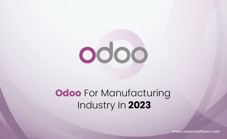 Odoo-For-Manufacturing-Industry-In-2023.jpg