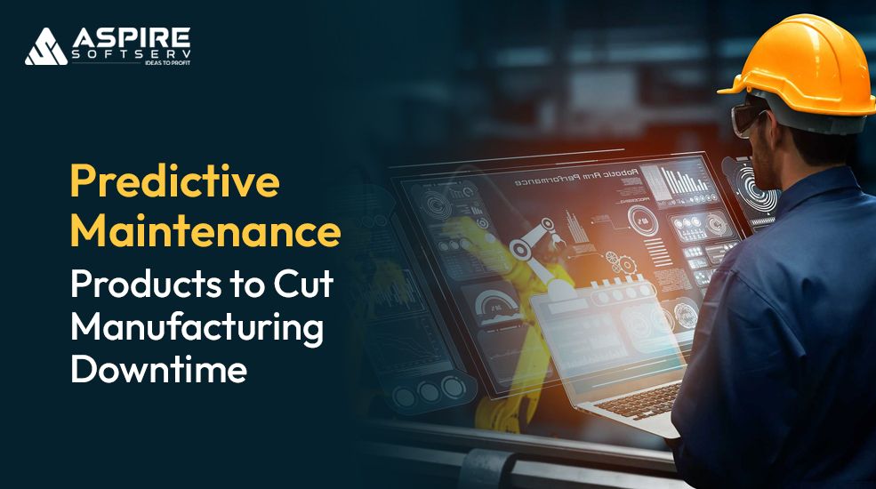 Predictive-Maintenance-Products-to-Cut-Manufacturing-Downtime