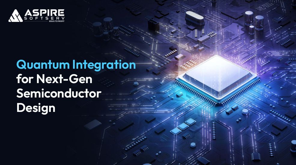 Quantum-Integration-for-Next-Gen-Semiconductor-Design