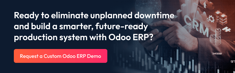 Ready to eliminate unplanned downtime and build a smarter, future-ready production system with Odoo ERP_ - CTA Banner.png