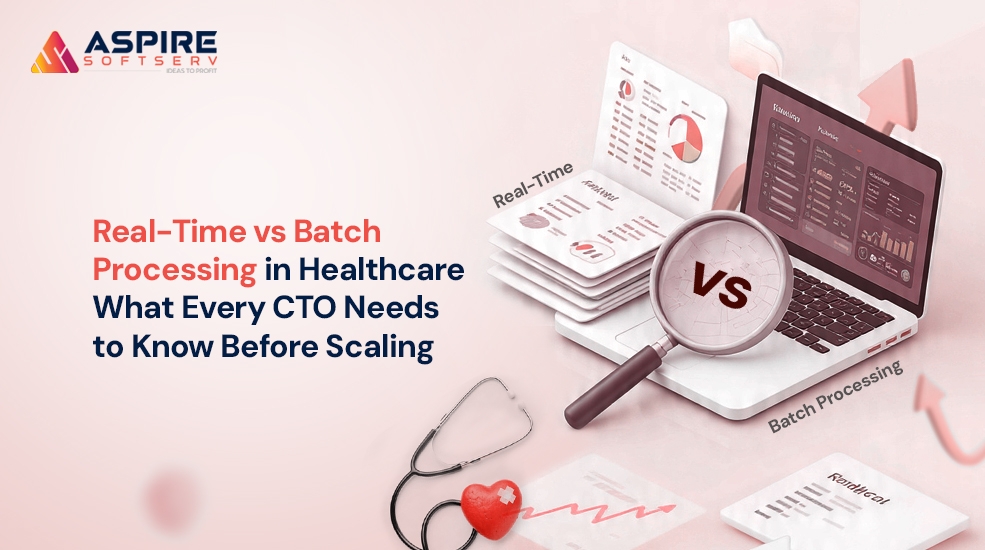 Real-Time-vs-Batch-Processing-in-Healthcare-What-Every-CTO-Needs-to-Know-Before-Scaling