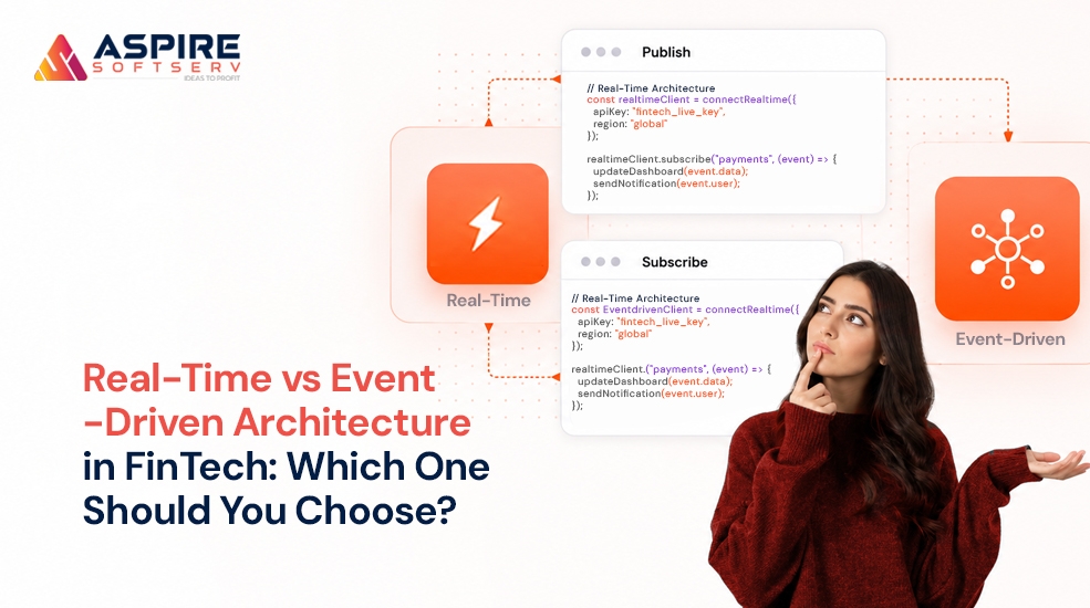 Real-Time-vs-Event-Driven-Architecture-in-FinTech-Which-One-Should-You-Choose