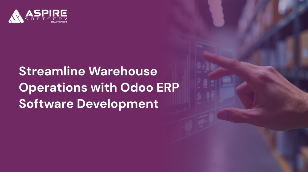 Streamline Warehouse Operations with Odoo ERP Development