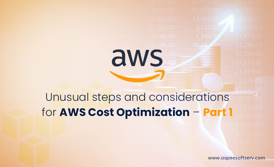 Unusual-steps-and-considerations-for-AWS-Cost-Optimization-Part-1.png