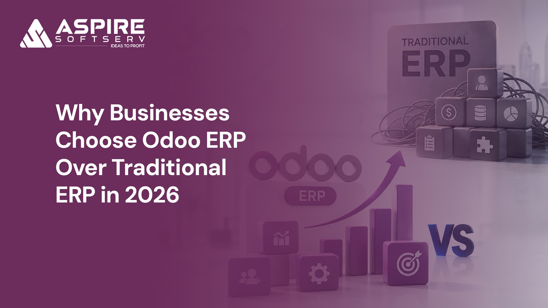 Why Businesses Choose Odoo ERP Over Traditional ERP in 2026