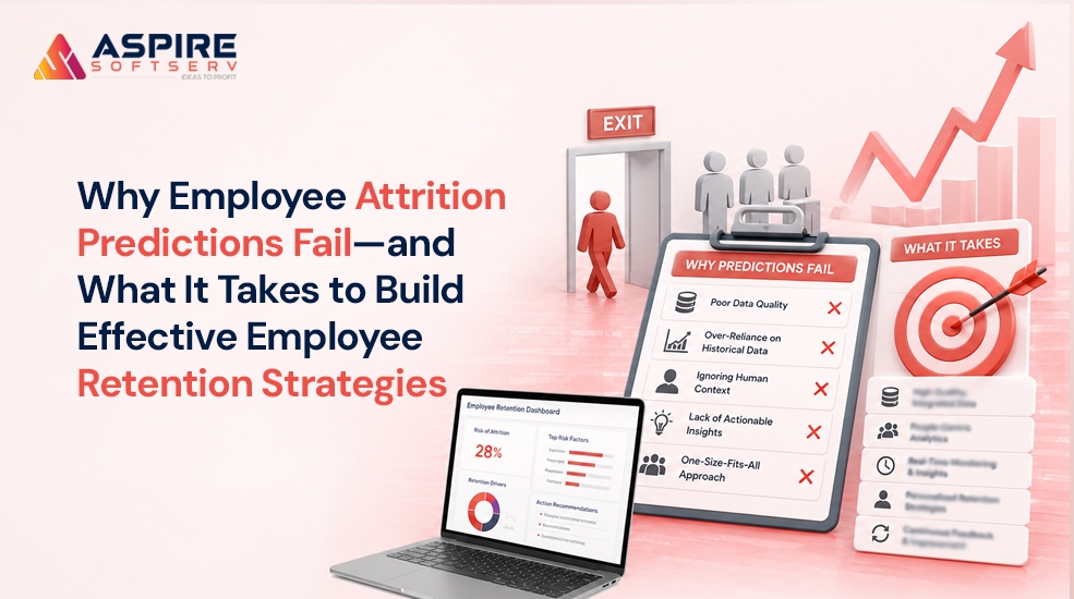 Why-Employee-Attrition-Predictions-Fail-and-What-It-Takes-to-Build-Effective-Employee-Retention Strategies