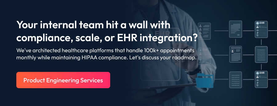 Your internal team hit a wall with compliance, scale, or EHR integration - CTA Banner.png